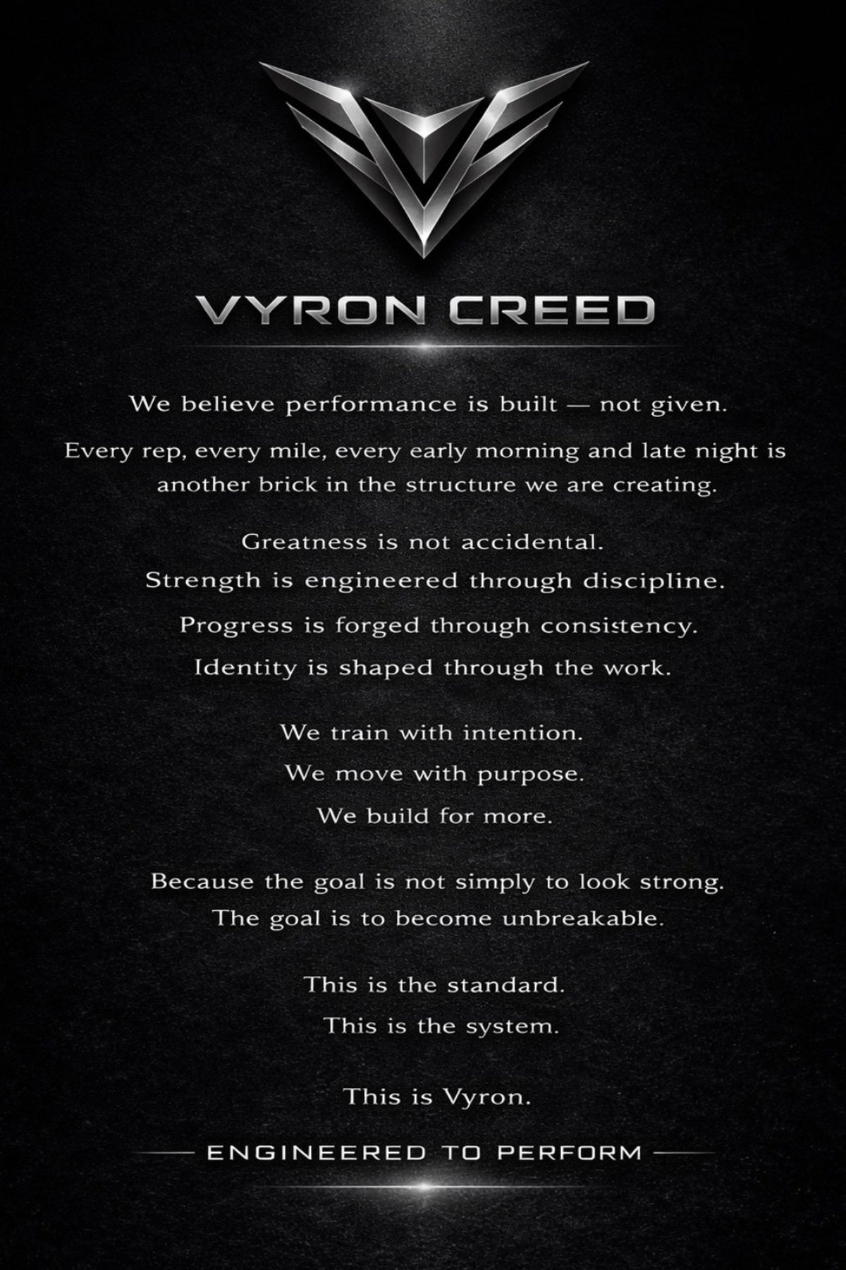 A black promotional graphic with a metallic silver Vyron Creed logo at the top and a block of white text below featuring the brand's philosophy and motto 'Engineered to Perform'.